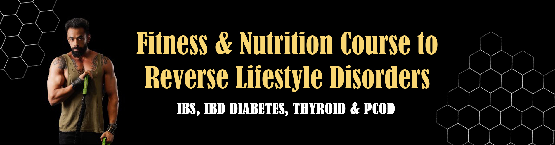 Fitness & Nutrition Course to Reverse Lifestyle Disorders